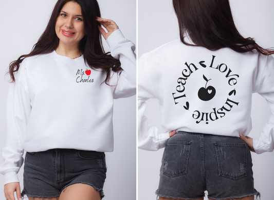 Teach Love Inspire Personalized Sweatshirt